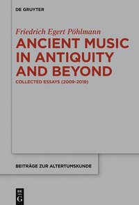bokomslag Ancient Music in Antiquity and Beyond