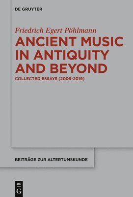 Ancient Music in Antiquity and Beyond 1