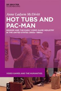 bokomslag Hot Tubs and Pac-Man