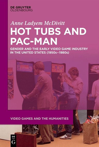 Anne Ladyem McDivitt - Hot Tubs and Pac-Man, Inbunden