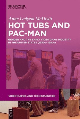 bokomslag Hot Tubs and Pac-Man