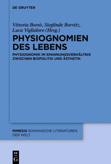Vittoria Borsò, Sieglinde Borvitz, Luca Viglialoro - Physiognomien des Lebens, Inbunden