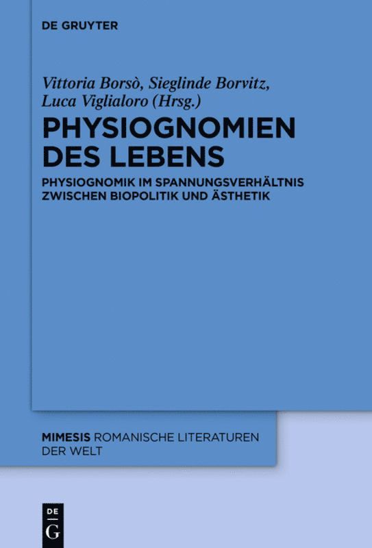 Vittoria Borsò, Sieglinde Borvitz, Luca Viglialoro - Physiognomien des Lebens, Inbunden