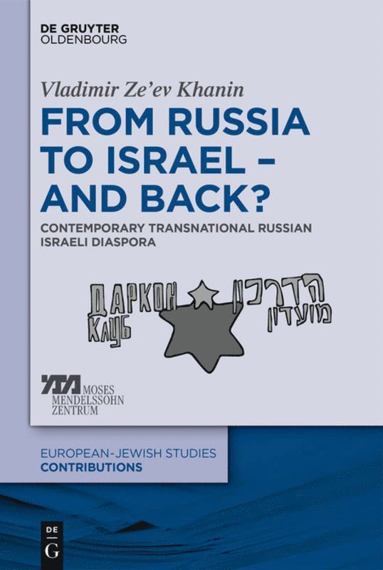 From Russia to Israel  And Back? 1