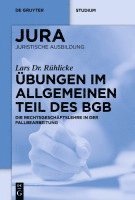 bokomslag Übungen Im Allgemeinen Teil Des Bgb: Die Rechtsgeschäftslehre in Der Fallbearbeitung