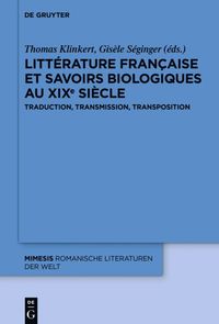 bokomslag Littérature française et savoirs biologiques au XIXe siècle