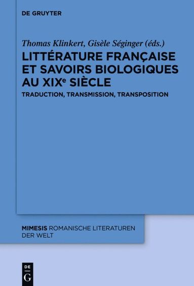 bokomslag Littérature française et savoirs biologiques au XIXe siècle