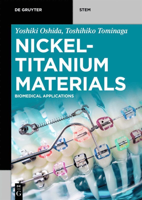 Yoshiki Oshida, Toshihiko Tominaga - Nickel-Titanium Materials, Häftad