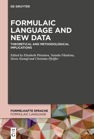 Elisabeth Piirainen, Natalia Filatkina, Sören Stumpf, Christian Pfeiffer - Formulaic Language and New Data, Inbunden