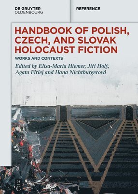 Handbook of Polish, Czech, and Slovak Holocaust Fiction 1