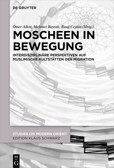 Ömer Alkin, Mehmet Bayrak, Rauf Ceylan - Moscheen in Bewegung, Inbunden