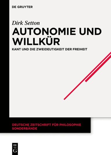 Dirk Setton - Autonomie und Willkür, Inbunden