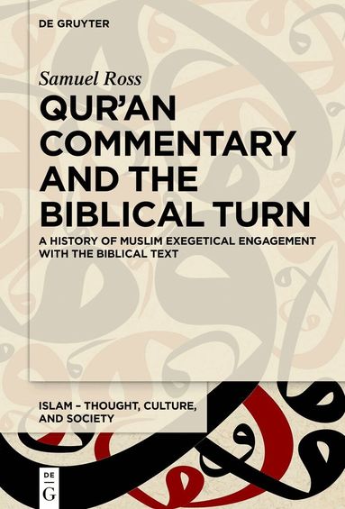 Samuel Ross - Qur’an Commentary and the Biblical Turn, Inbunden