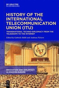 bokomslag History of the International Telecommunication Union (ITU)