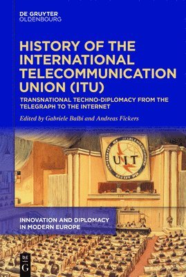 bokomslag History of the International Telecommunication Union (ITU)