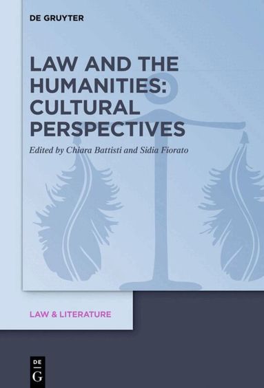 Chiara Battisti, Sidia Fiorato - Law and the Humanities: Cultural Perspectives, Inbunden