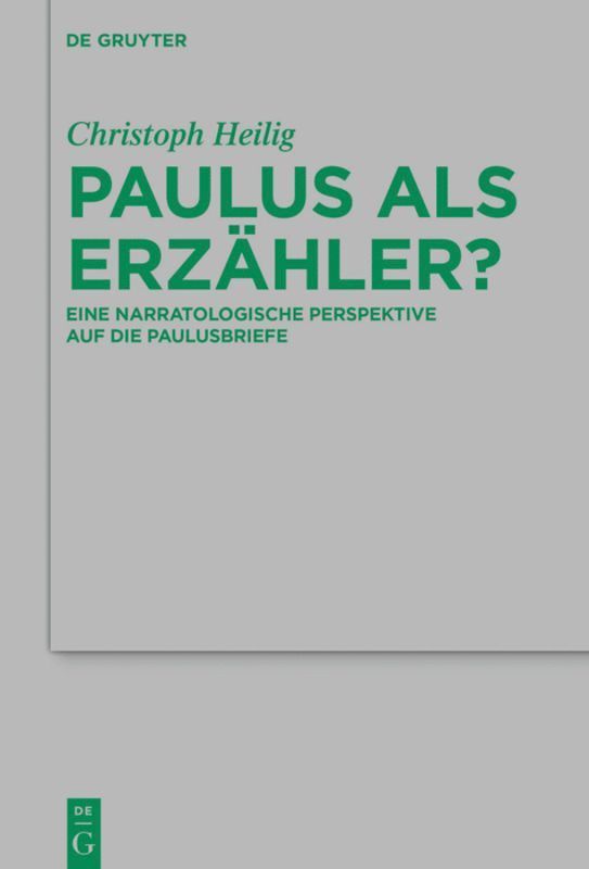 Christoph Heilig, Heilig Schweizerischer Nationalfonds zur - Paulus als Erzähler?, Inbunden
