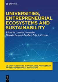 bokomslag Universities, Entrepreneurial Ecosystems, and Sustainability