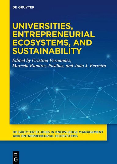 Cristina Fernandes, Marcela Ramírez-Pasillas, João J. Ferreira - Universities, Entrepreneurial Ecosystems, and Sustainability, Inbunden