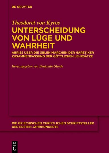 Theodoret von Kyros, Benjamin Gleede - Unterscheidung von Lüge und Wahrheit, Inbunden