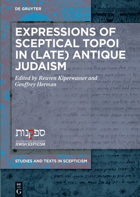 Expressions of Sceptical Topoi in (Late) Antique Judaism 1