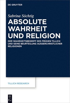 bokomslag Absolute Wahrheit und Religion