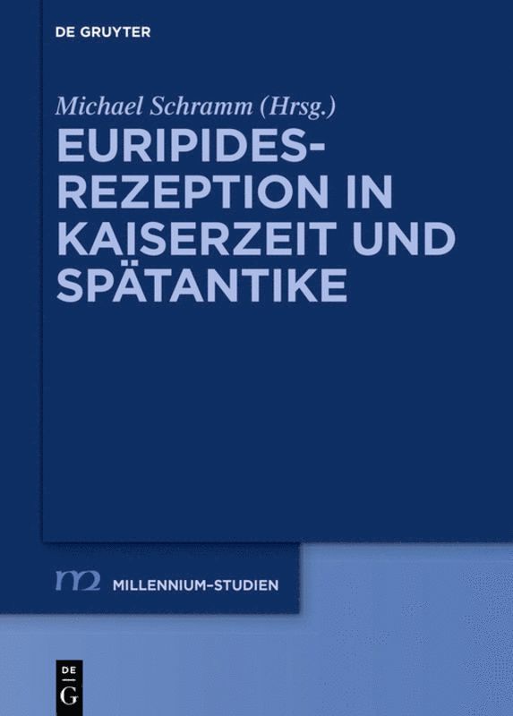 Euripides-Rezeption in Kaiserzeit und Sptantike 1