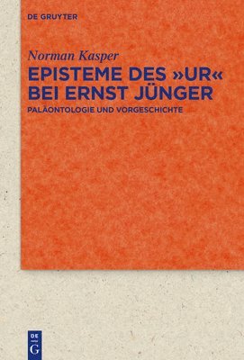 Norman Kasper - Episteme des "Ur" bei Ernst Jünger, Inbunden
