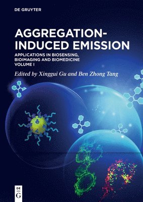 Xinggui Gu, Ben Zhong Tang - Aggregation-Induced Emission, Inbunden