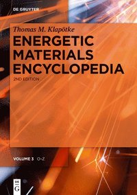 bokomslag Energetic Materials Encyclopedia, Volume 3, O-Z