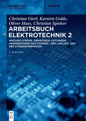 bokomslag Wechselstrme, Drehstrom, Leitungen, Anwendungen Der Fourier-, Der Laplace- Und Der Z-Transformation