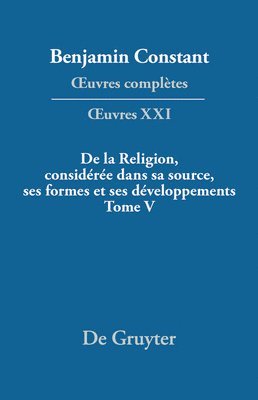 bokomslag De la Religion, considre dans sa source, ses formes et ses dveloppements, Tome V
