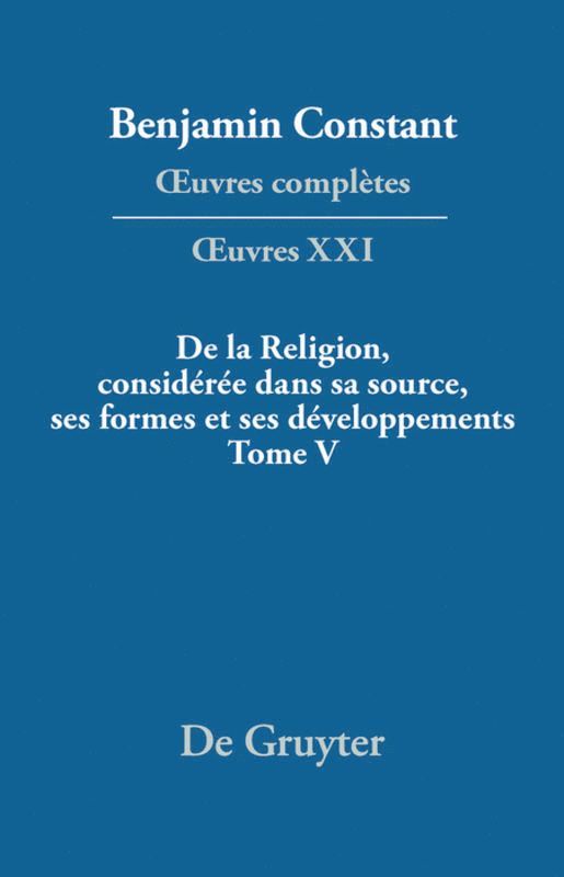 De la Religion, considérée dans sa source, ses formes et ses développements, Tome V 1