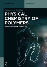 bokomslag Physical Chemistry of Polymers