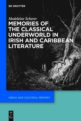 bokomslag Memories of the Classical Underworld in Irish and Caribbean Literature