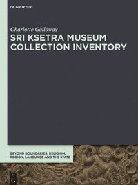 bokomslag Sri Ksetra Museum Collection Inventory