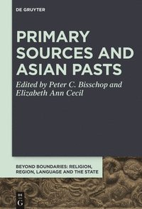 bokomslag Primary Sources and Asian Pasts