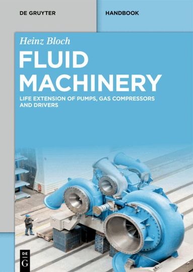 Heinz Bloch - Fluid Machinery, Inbunden