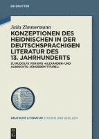 bokomslag Konzeptionen Des Heidnischen in Der Deutschsprachigen Literatur Des 13. Jahrhunderts: Zu Rudolfs Von EMS 'Alexander' Und Albrechts 'Jüngerem Titurel'
