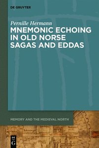 bokomslag Mnemonic Echoing in Old Norse Sagas and Eddas