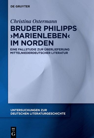 Christina Ostermann - Bruder Philipps 'Marienleben' im Norden, Inbunden