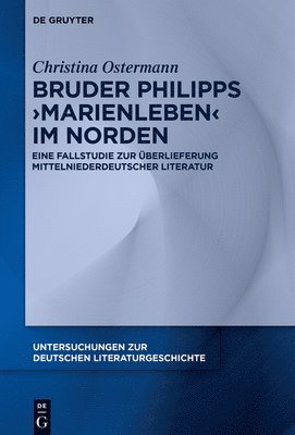Christina Ostermann - Bruder Philipps 'Marienleben' im Norden, Inbunden