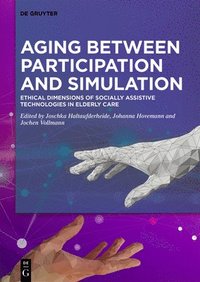 bokomslag Aging between Participation and Simulation