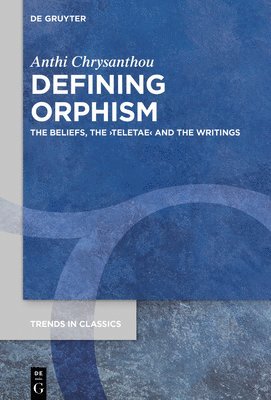 Anthi Chrysanthou - Defining Orphism, Inbunden