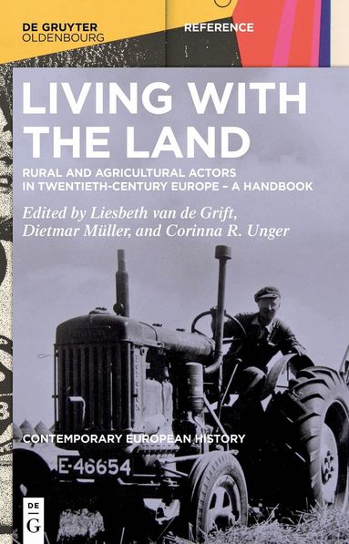 Liesbeth van de Grift, Dietmar Müller, Corinna R. Unger - Living with the Land, Inbunden