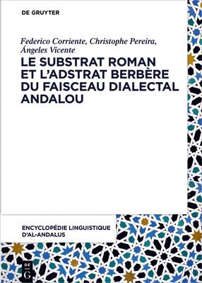 bokomslag Le Substrat Roman Et l'Adstrat Berbre Dans Le Faisceau Dialectal Andalou