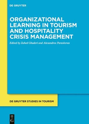 Organizational learning in tourism and hospitality crisis management 1