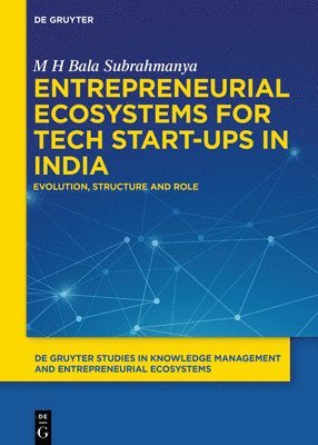 M H Bala Subrahmanya, M. H. Bala Subrahmanya - Entrepreneurial Ecosystems for Tech Start-ups in India, Inbunden