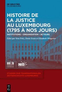bokomslag Histoire de la Justice Au Luxembourg (1795  Nos Jours)