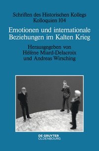 bokomslag Emotionen Und Internationale Beziehungen Im Kalten Krieg